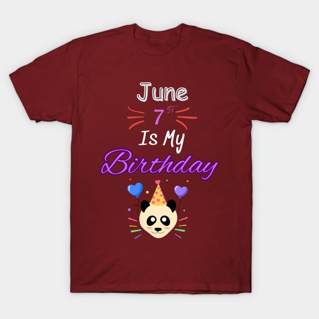 June 7 st is my birthday T-Shirt by Oasis Designs